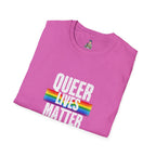 Queer Lives Matter Unisex Softstyle T-Shirt - Support LGBTQ+ Rights