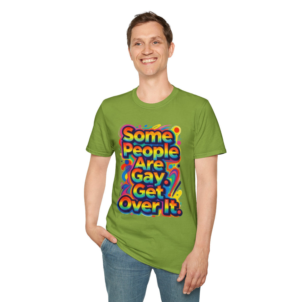 Some People Are Gay Get Over It T-Shirt — Rainbow Pride Statement Tee