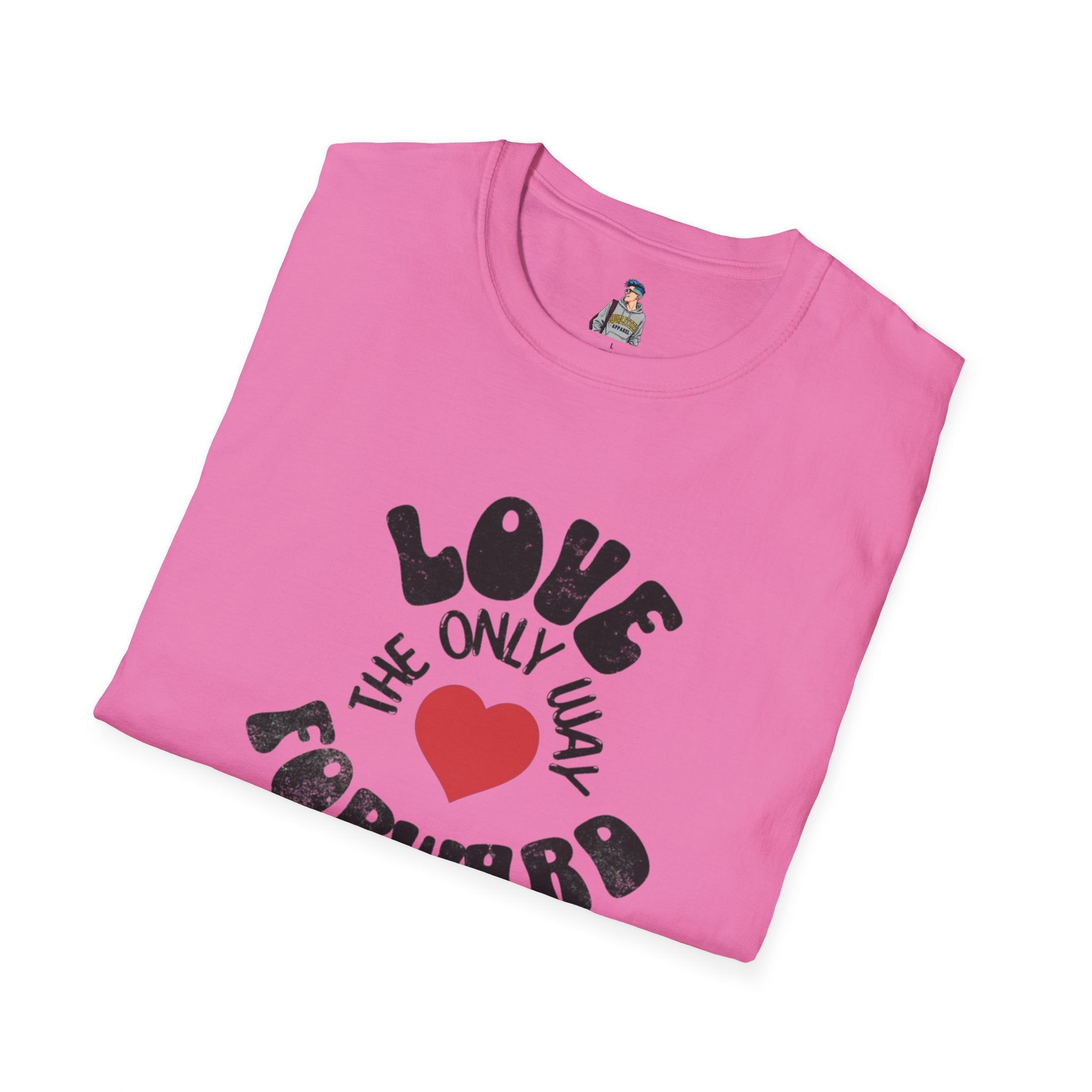 Love is the Only Way Forward Unisex Softstyle T-Shirt - Positive Vibes for Everyday Wear