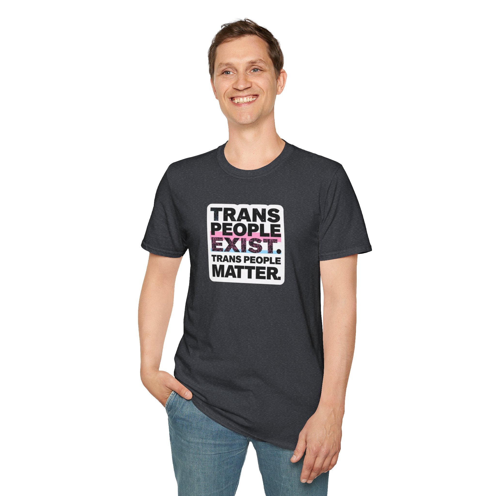 Trans People Exist T-Shirt