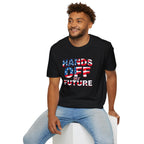 Hands Off My Future Political Statement Tee