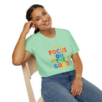 Focus On The Good T-Shirt