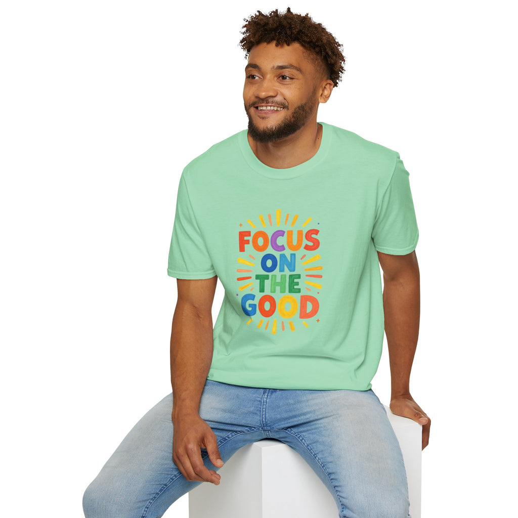 Focus On The Good T-Shirt