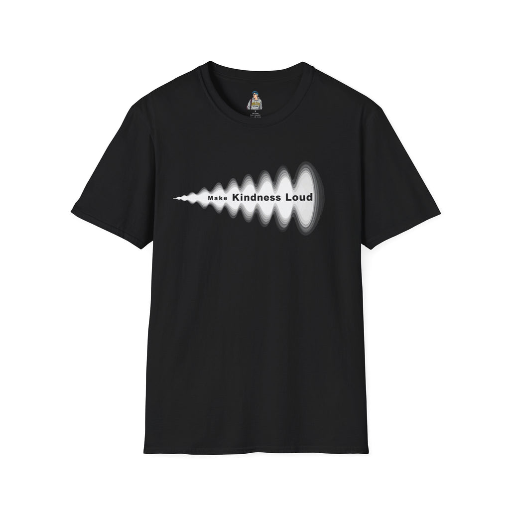 Make Kindness Loud T-Shirt