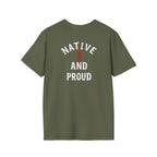Born From this Land Native and Proud T-Shirt