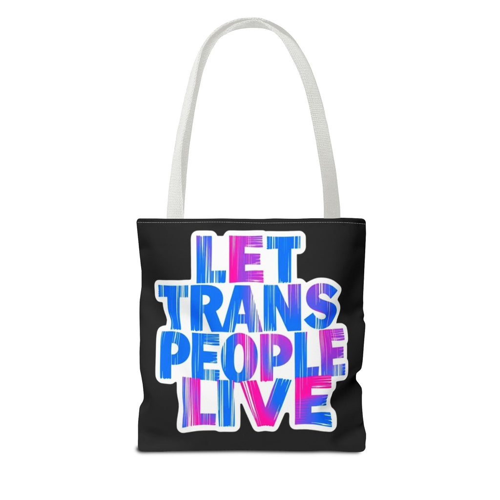 Let Trans People Live Protest Tote Bag