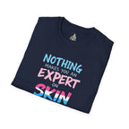 Expert on Skin T-Shirt - EqualiTees.Me