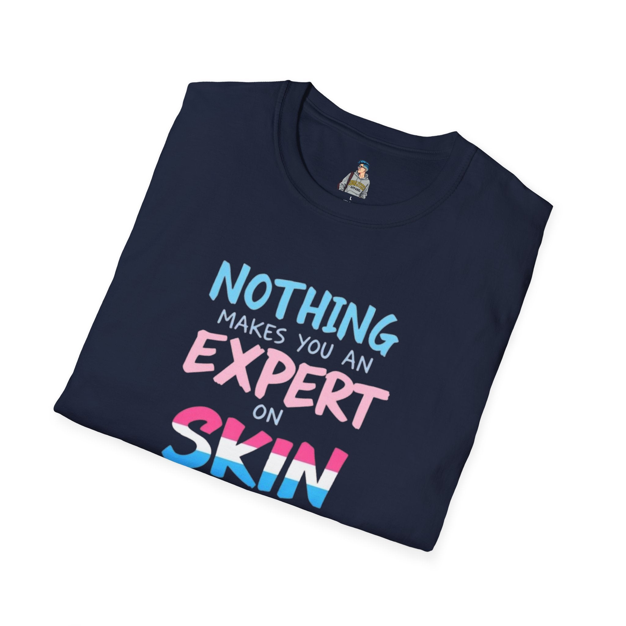 Expert on Skin T-Shirt - EqualiTees.Me