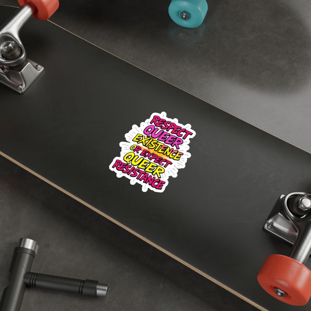 Die-Cut Stickers - RESPECT QUEER EXISTENCE OR EXPECT QUEER RESISTANCE