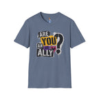 Are You An Ally? Graphic T‑Shirt — Pride & Allyship Tee