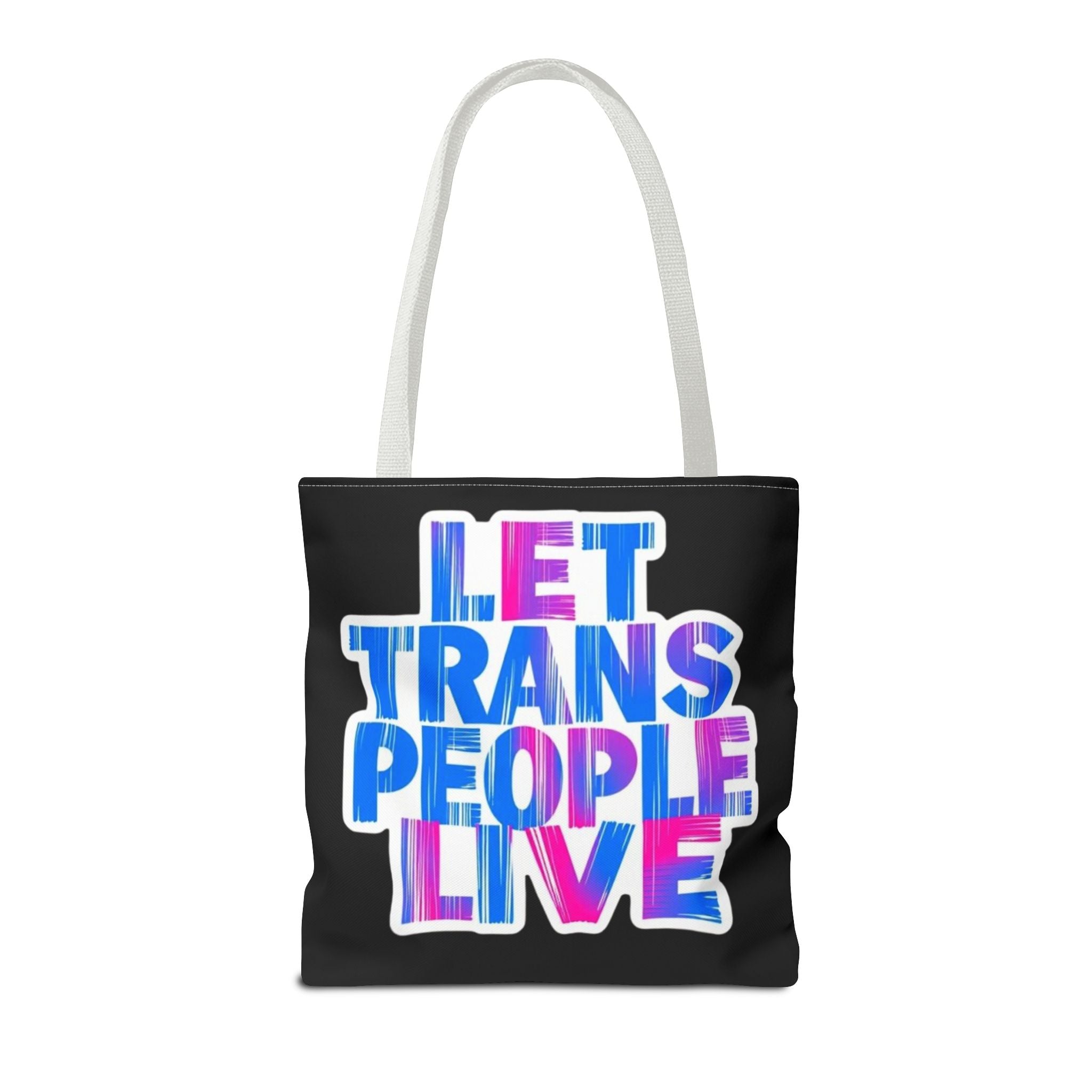 Let Trans People Live Protest Tote Bag