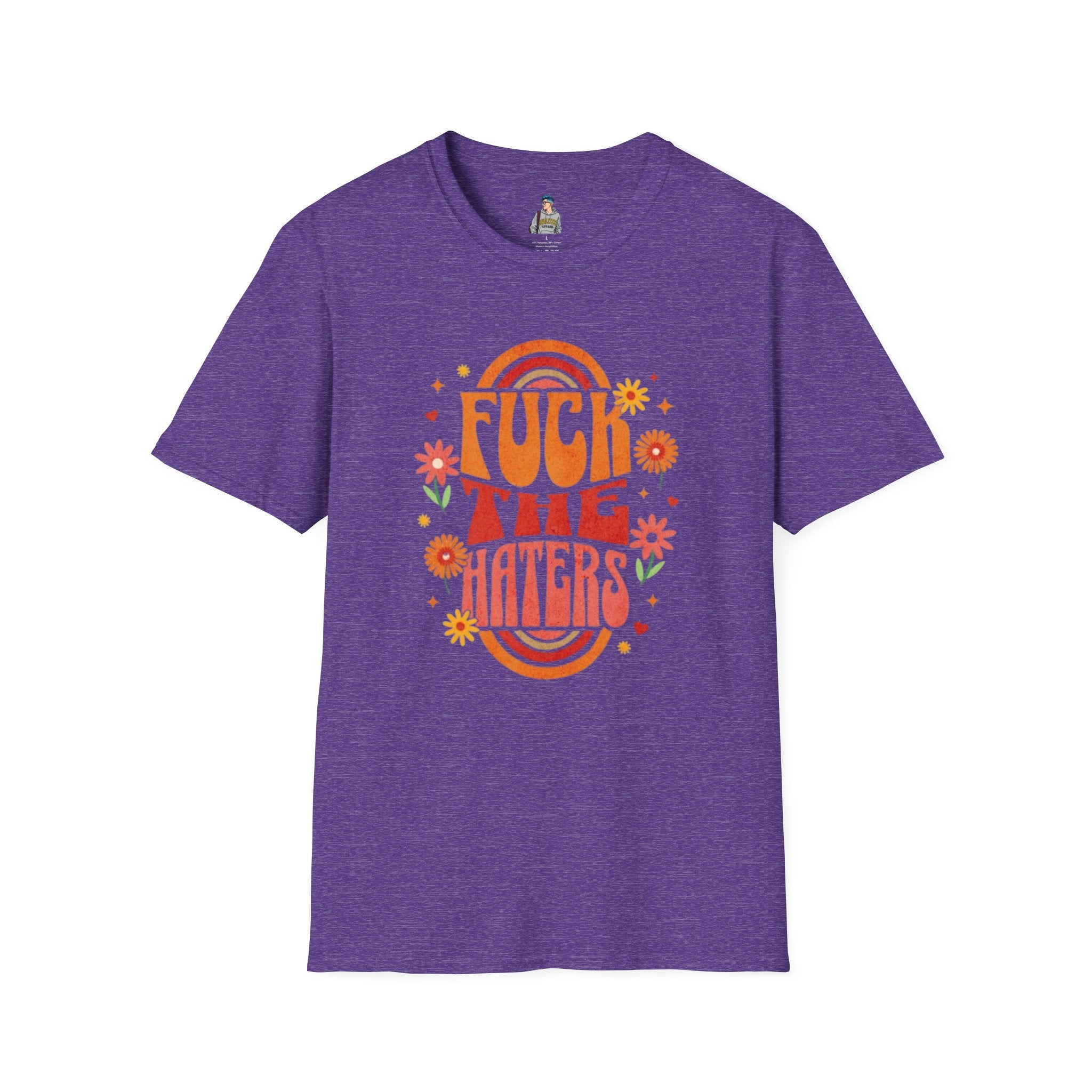 F*** the Haters - Unisex Softstyle T-Shirt