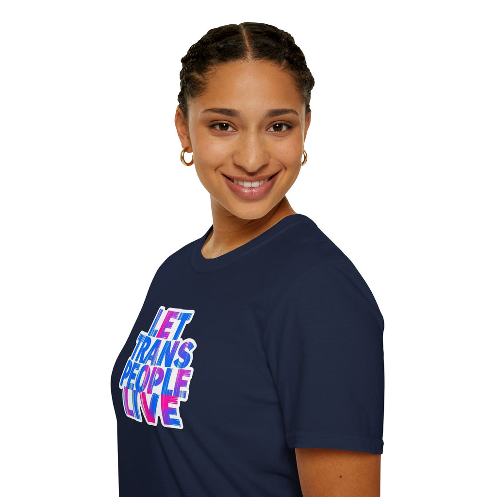 Let Trans People Live Unisex Softstyle T-Shirt