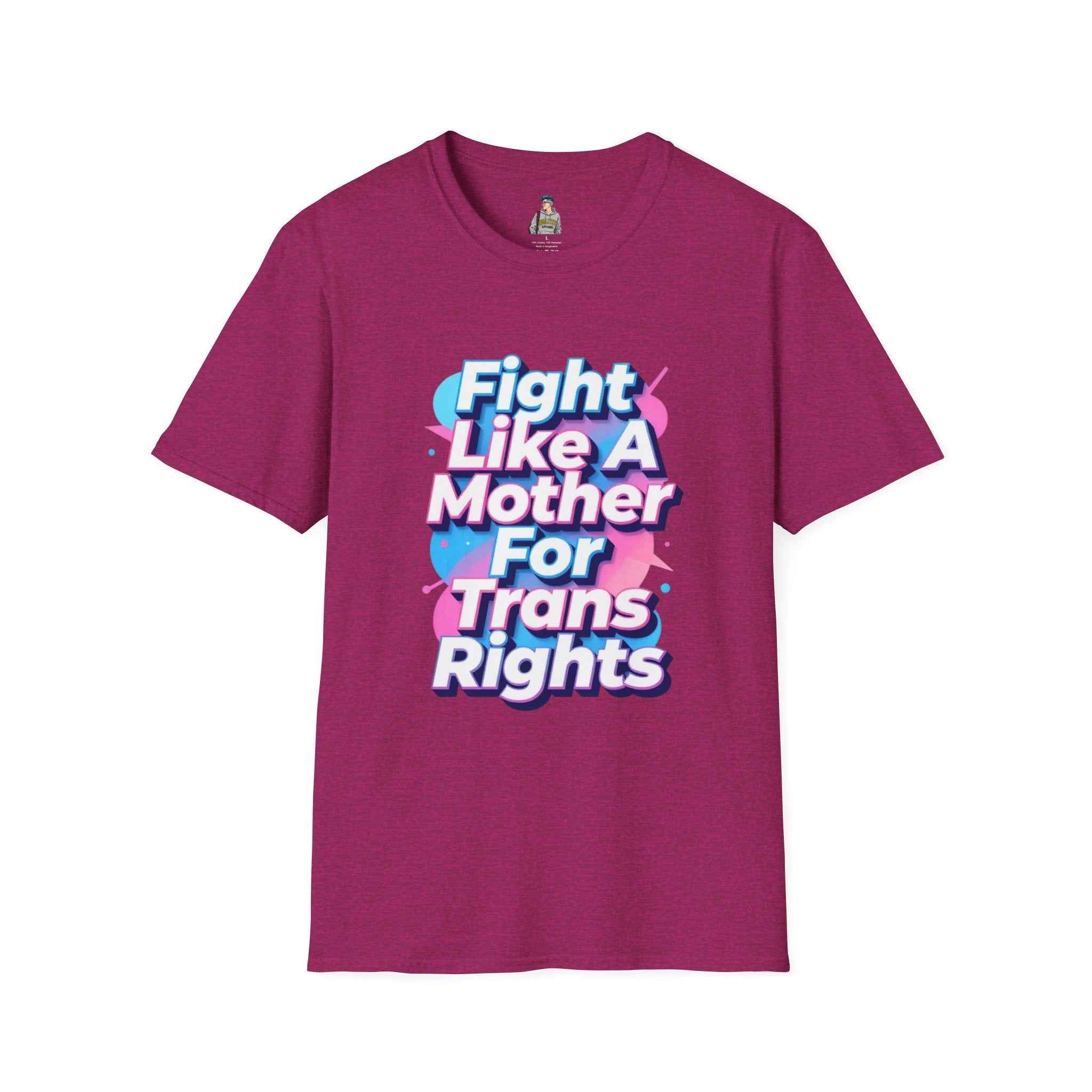 Fight Like A Mother For Trans Rights T-Shirt