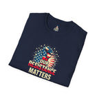 Patriotic Activism T-Shirt - Our Resistance Matters & Save Democracy Designs