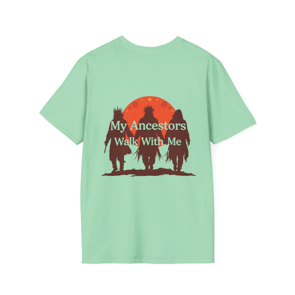 My Ancestors Walk With Me Unisex T-Shirt