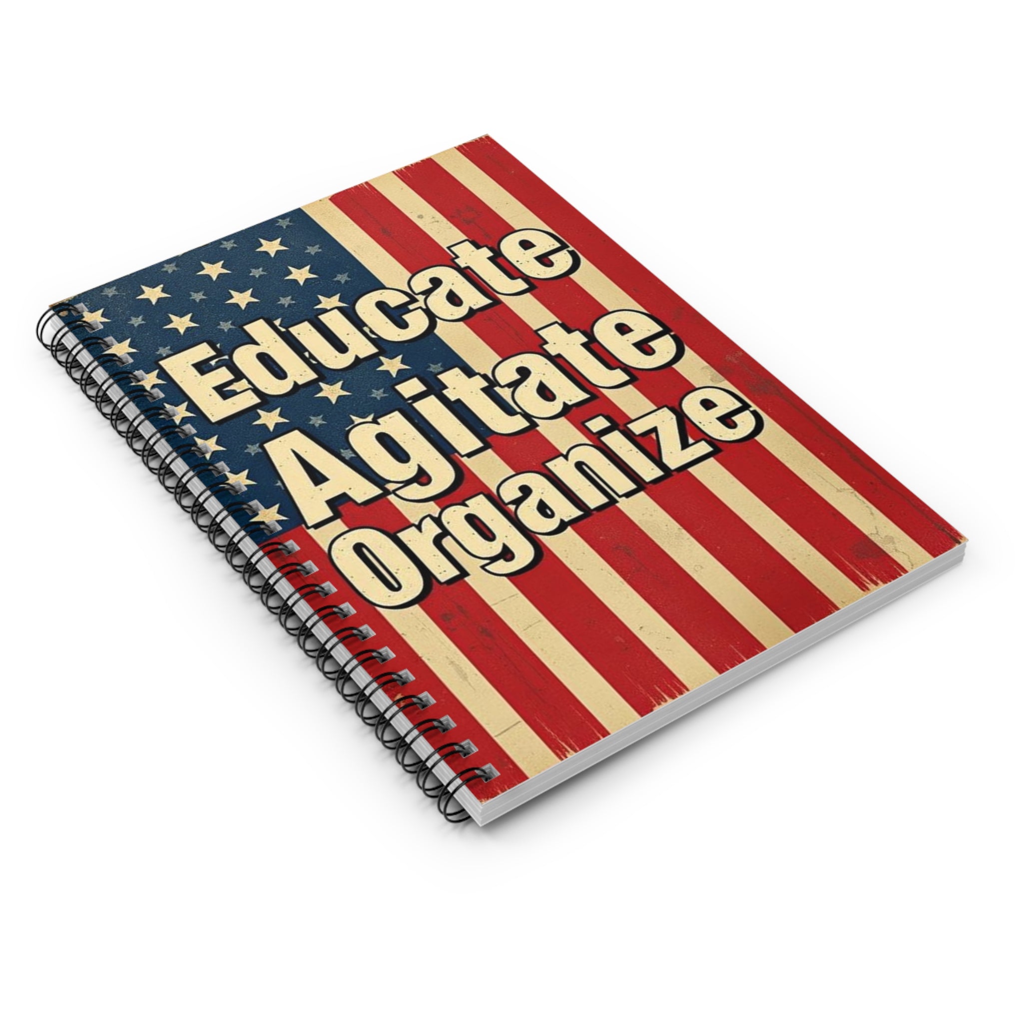 Patriotic Spiral Notebook - Educate Agitate Organize