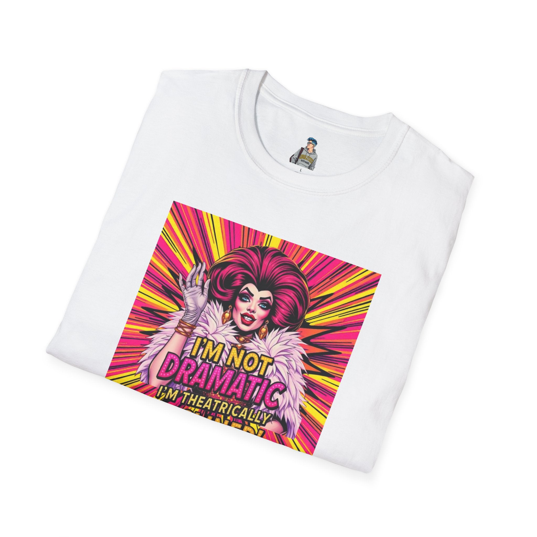 I'm Not Dramatic, I'm Theatrically Inclined! Unisex Softstyle T-Shirt