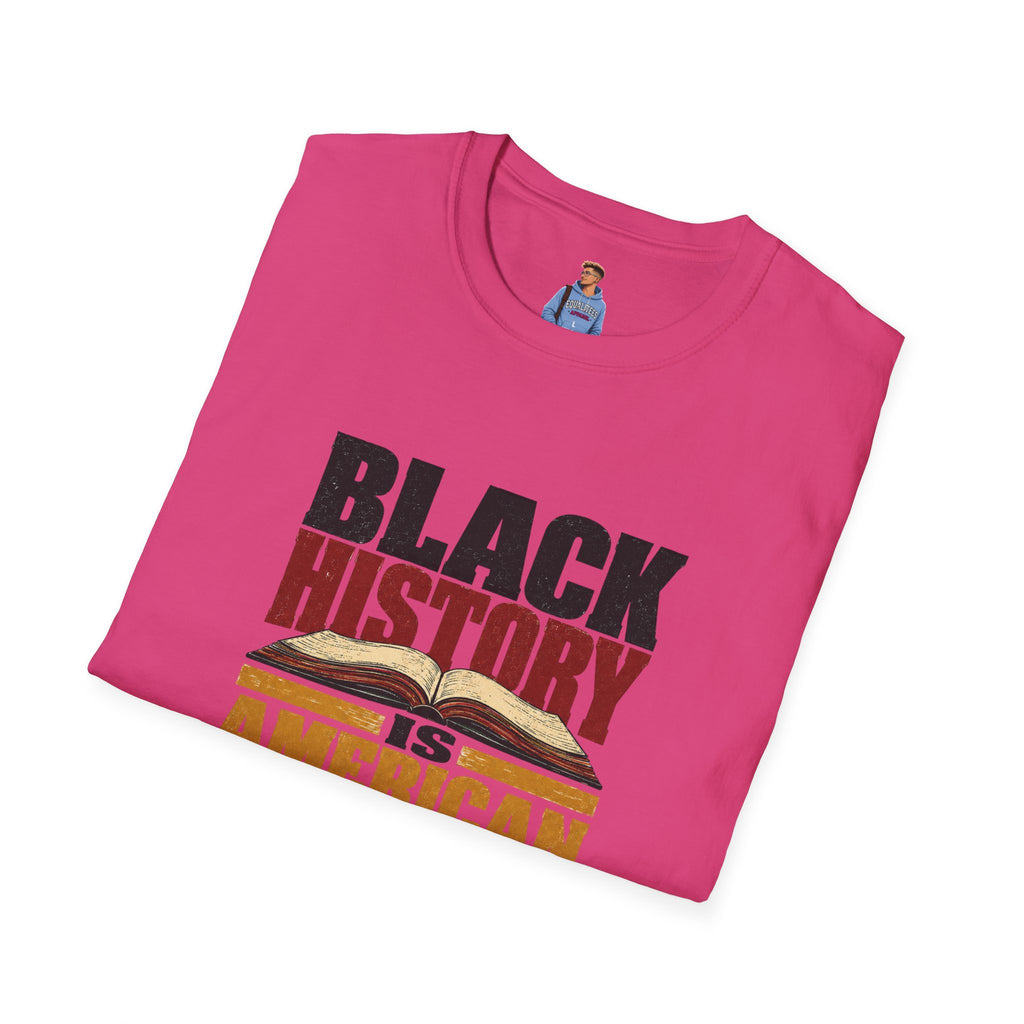 Black History Is American History T-Shirt