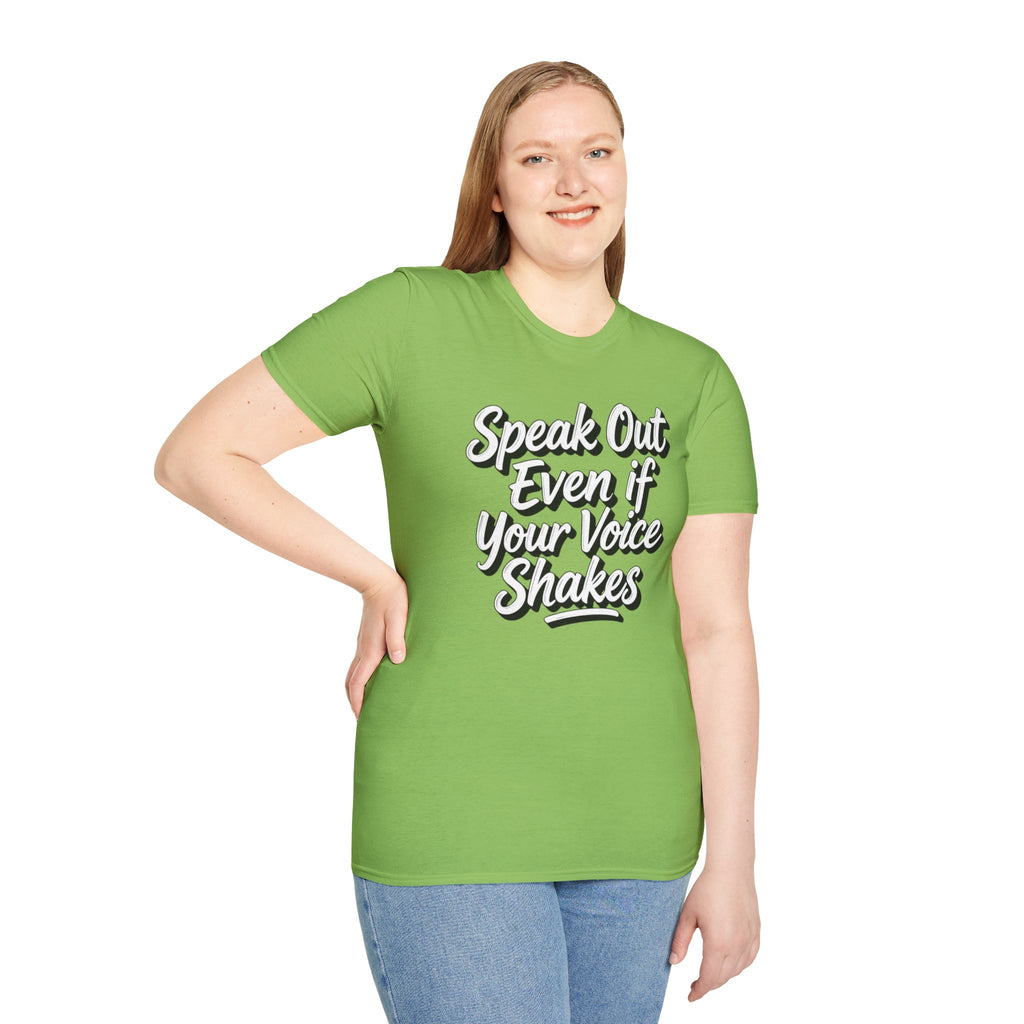 Speak Out T-Shirt Even If Your Voice Shakes