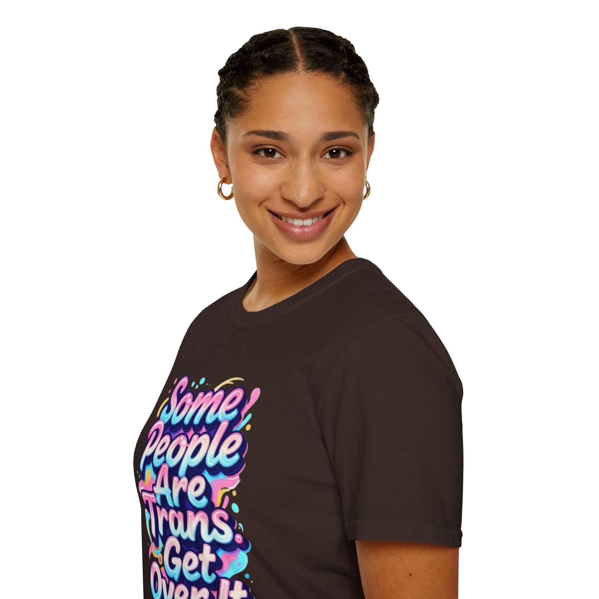Trans Rights T-Shirt — "Some People Are Trans. Get Over It." Colorful Pride Tee