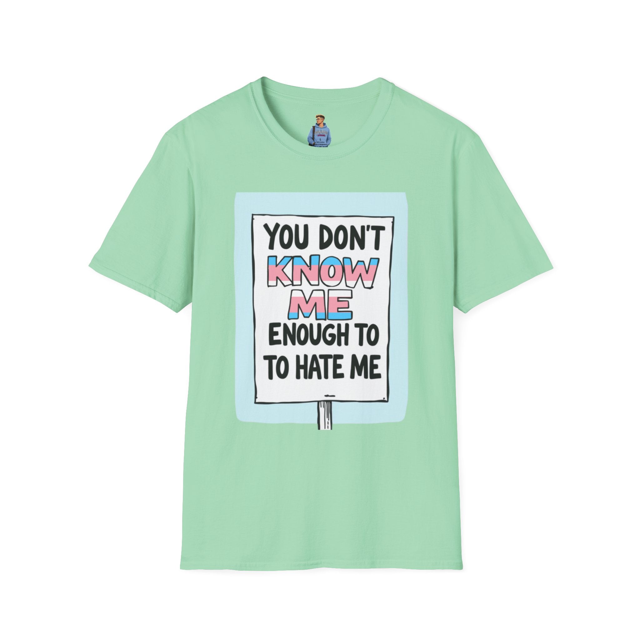 You Don't Know Me Enough to Hate Me Trans Pride T-Shirt - Unisex Softstyle Tee for Casual Wear