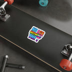 Die-Cut Stickers - NO LGB WITHOUT THE T