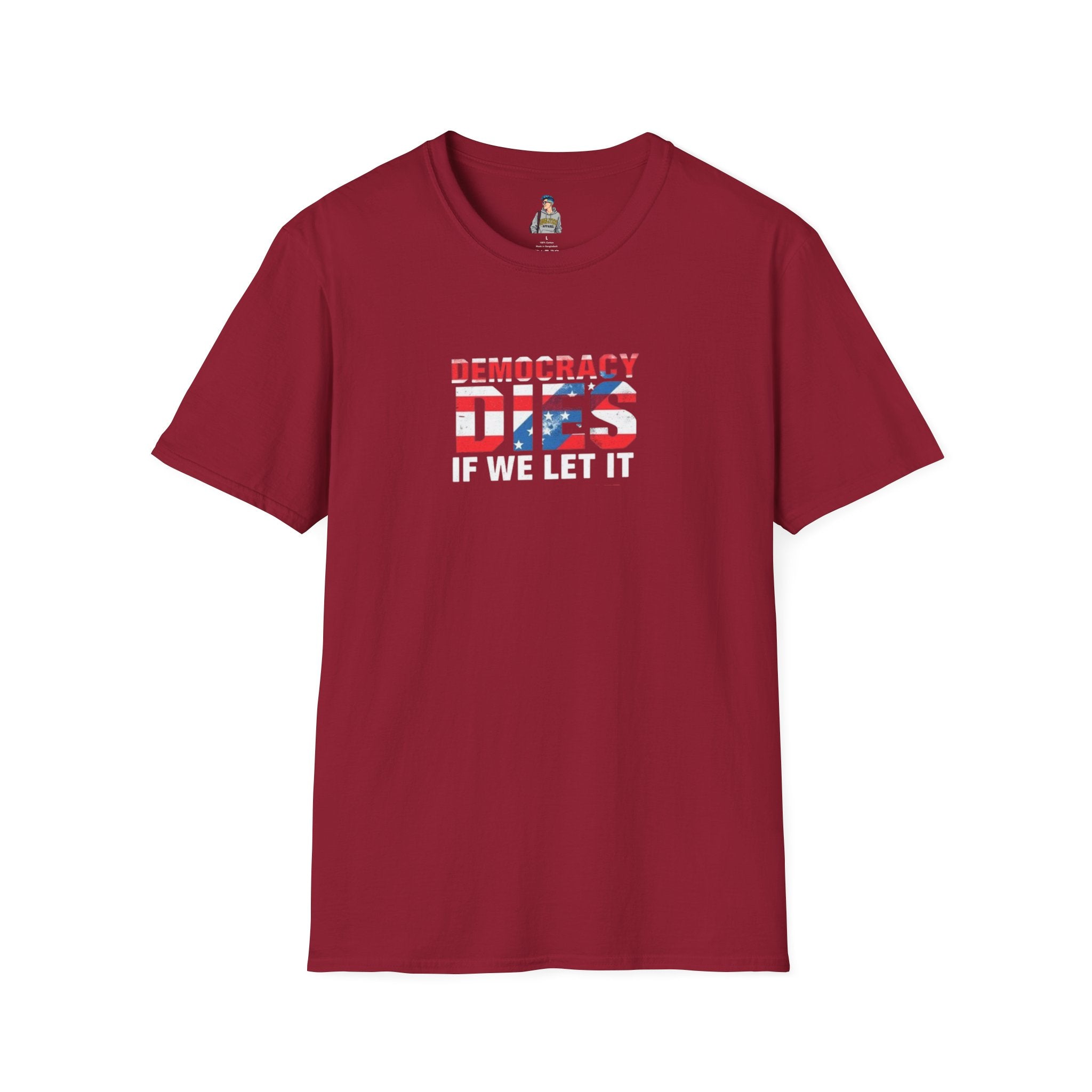 Unisex Democracy T-Shirt - 'Democracy Dies If We Let It' & 'The People United Will Never Be Defeated'