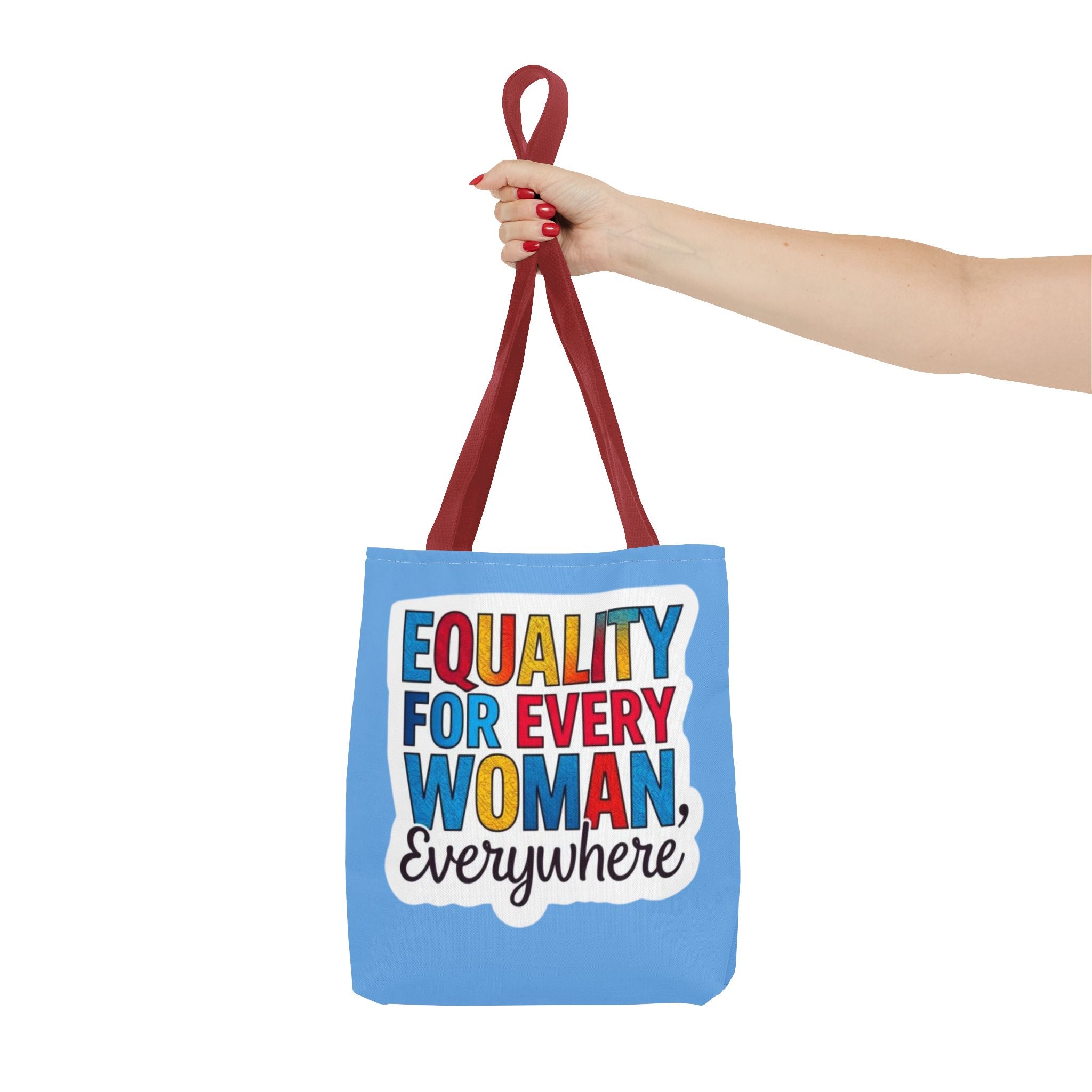 Equality for Every Woman, Everywhere Tote Bag