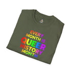 Queer History Month T-Shirt | Every Month is Queer History Month | Unisex Softstyle Tee