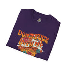 Don't F*** With My Sunshine Unisex Softstyle T-Shirt