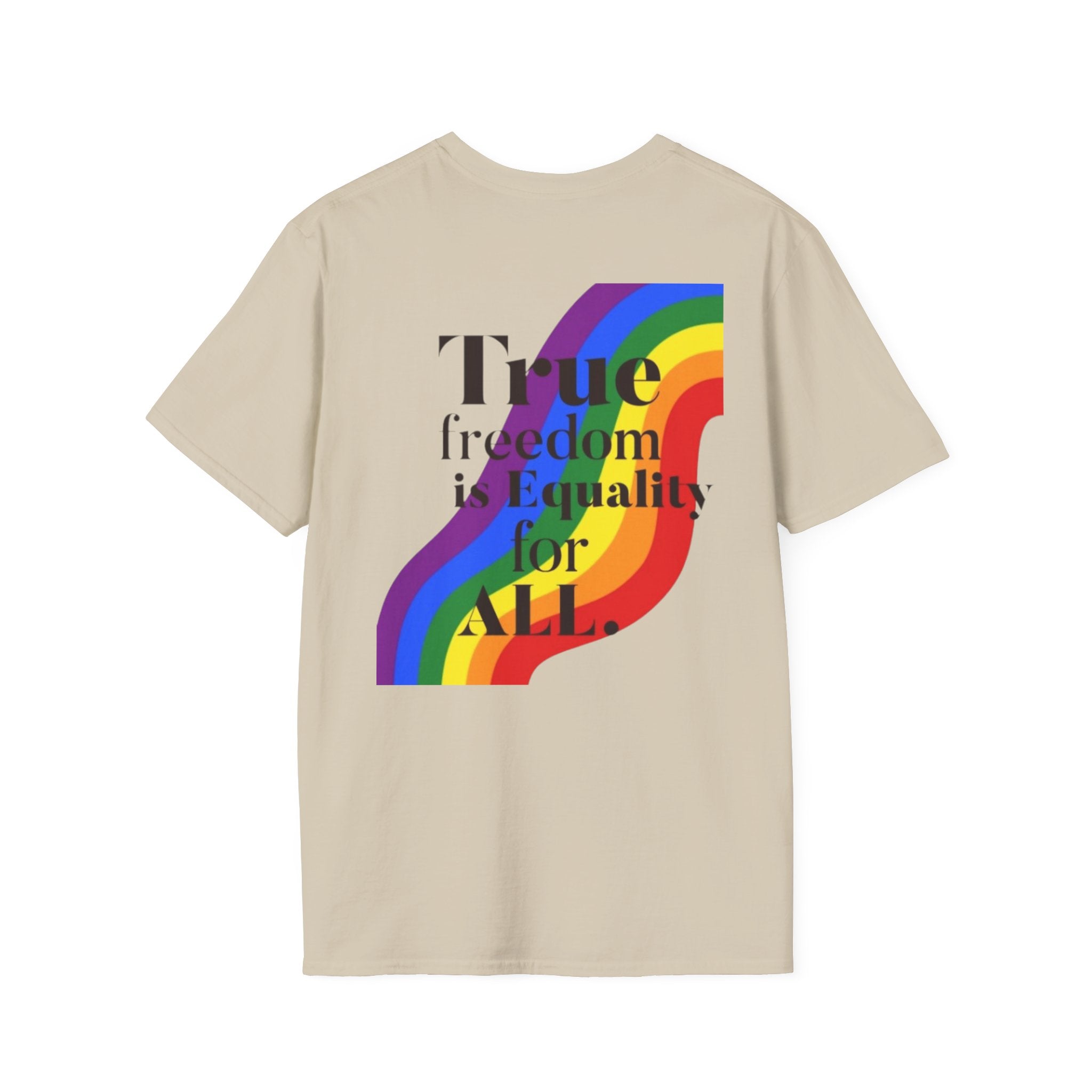 Pride-Theme Unisex Softstyle T-Shirt - "True freedom is Equality for ALL"