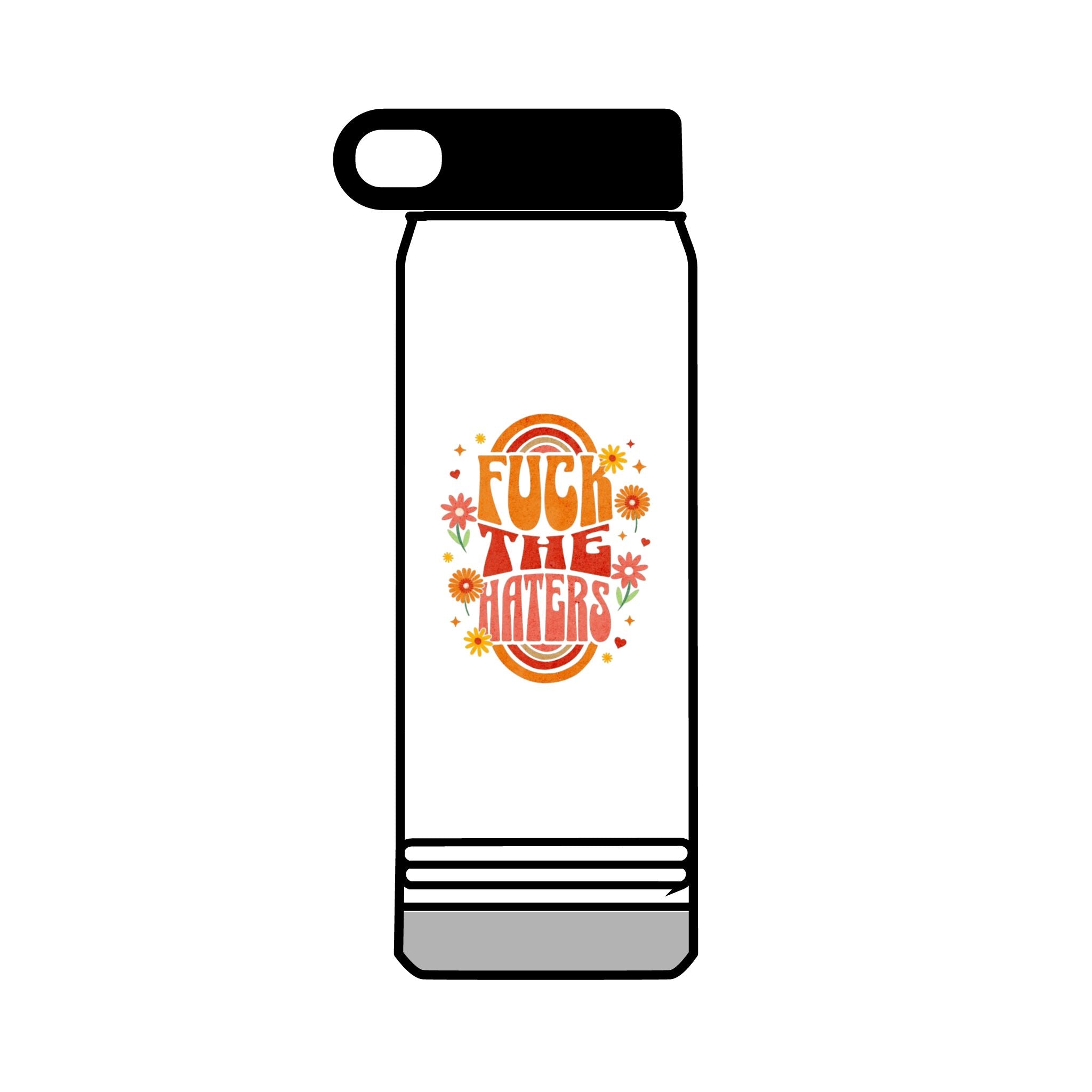 F*** The Haters 32oz Water Bottle