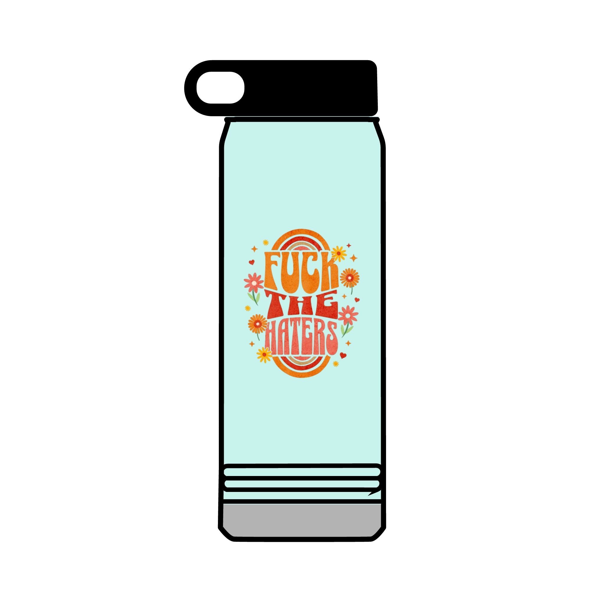F*** The Haters 32oz Water Bottle