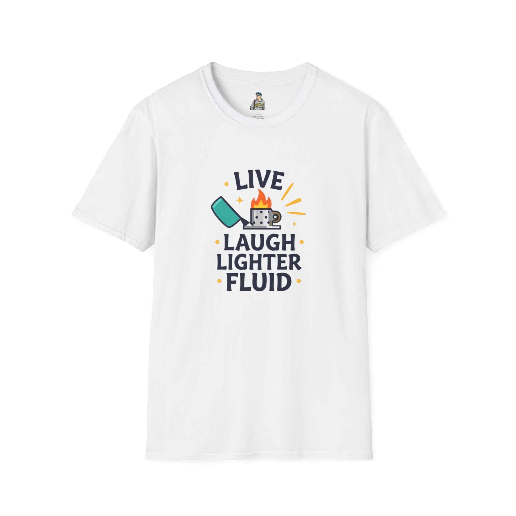 Live Laugh Lighter Fluid T-Shirt