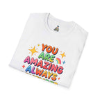 You Are Amazing T-Shirt — Colorful Inspirational Graphic Tee