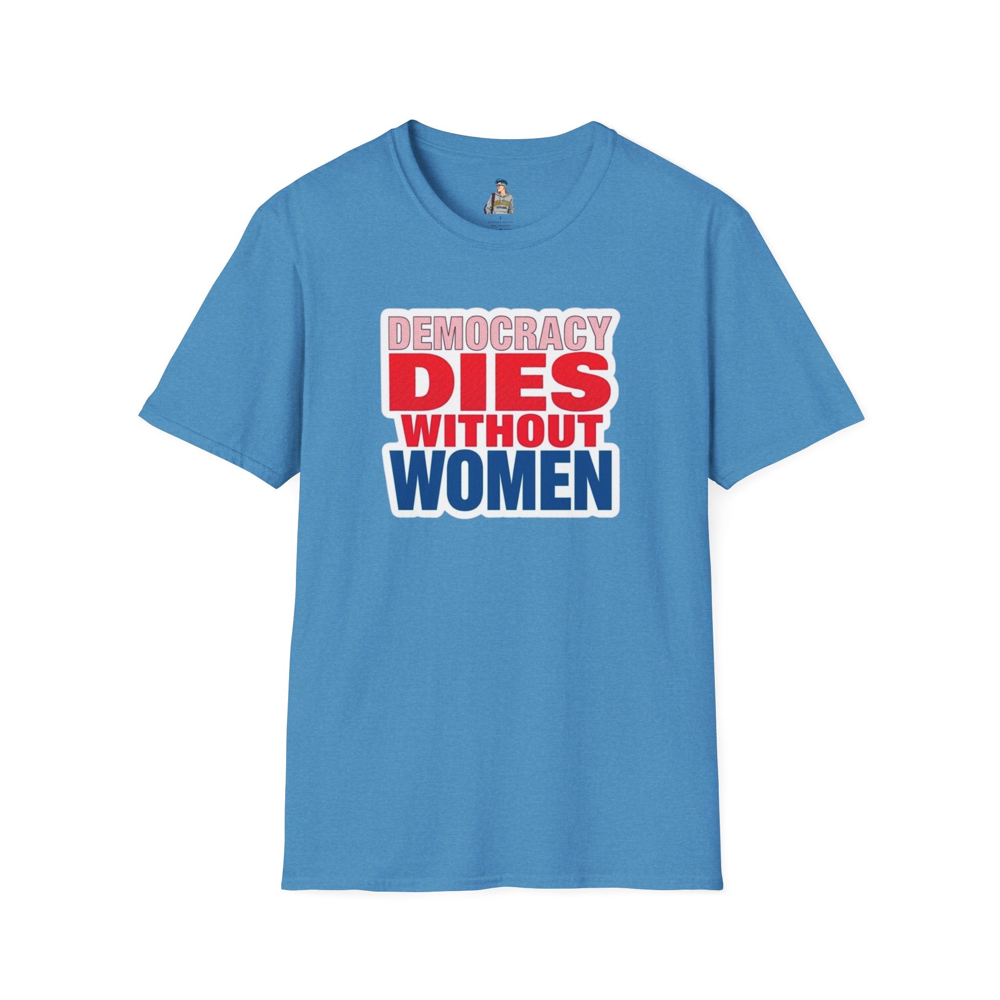 Democracy Dies Without Women Unisex Softstyle T-Shirt