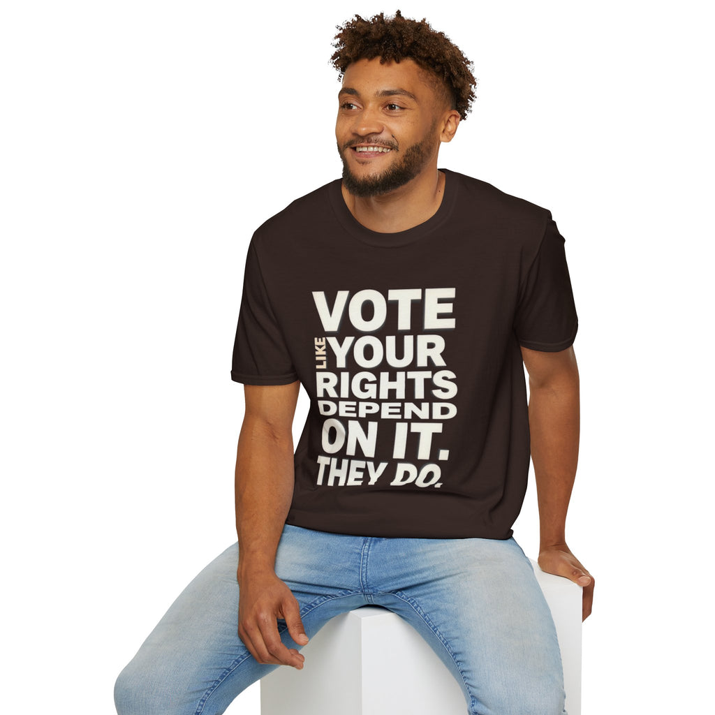 Vote Like Your Rights Depend On It T-Shirt