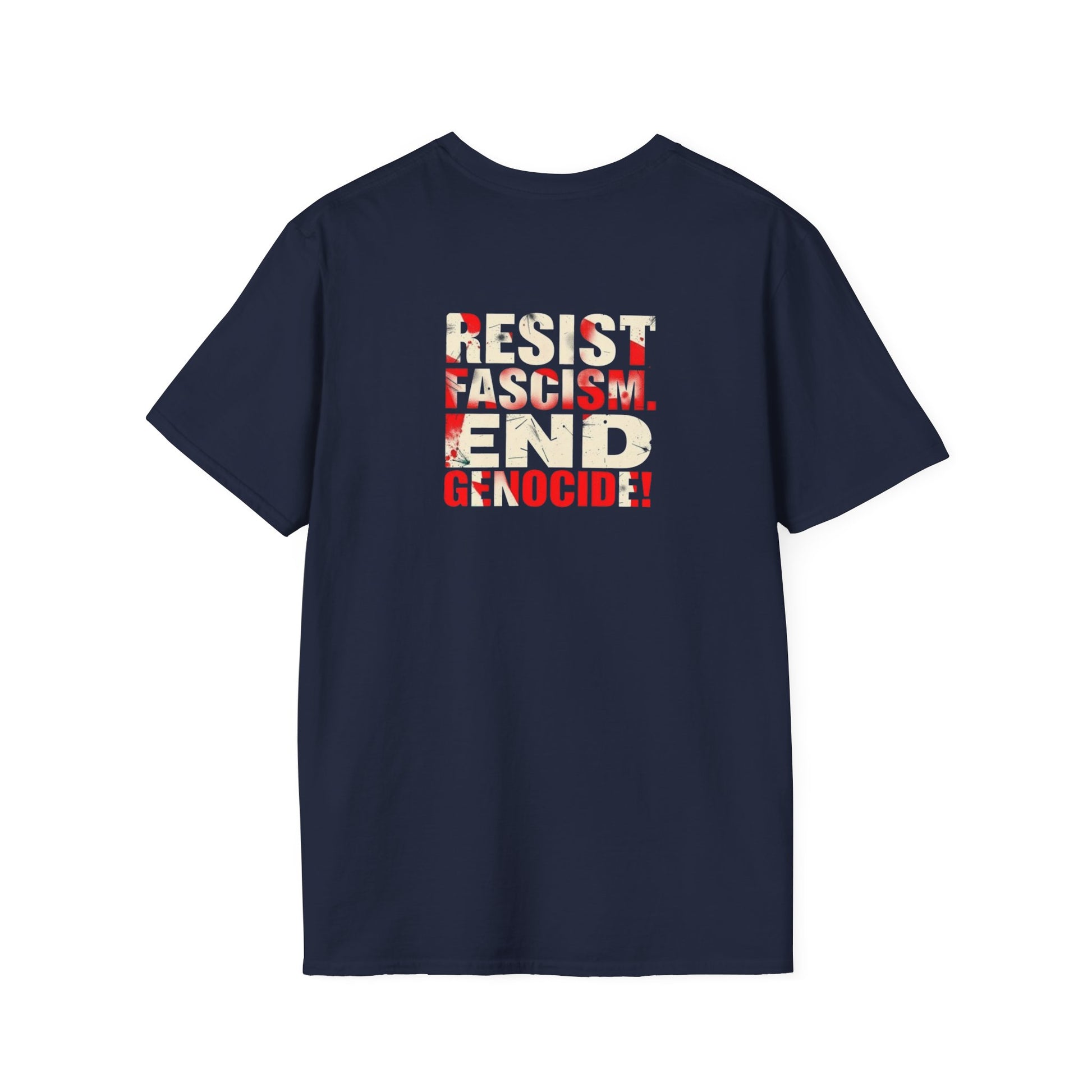 Unisex Softstyle T-Shirt - Never Again Now Means Now. For Everyone! Resist Fascism, End Genocide
