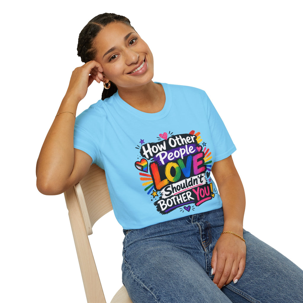 How Other People Love Rainbow T-Shirt — Inspirational LGBTQ+ Pride Tee