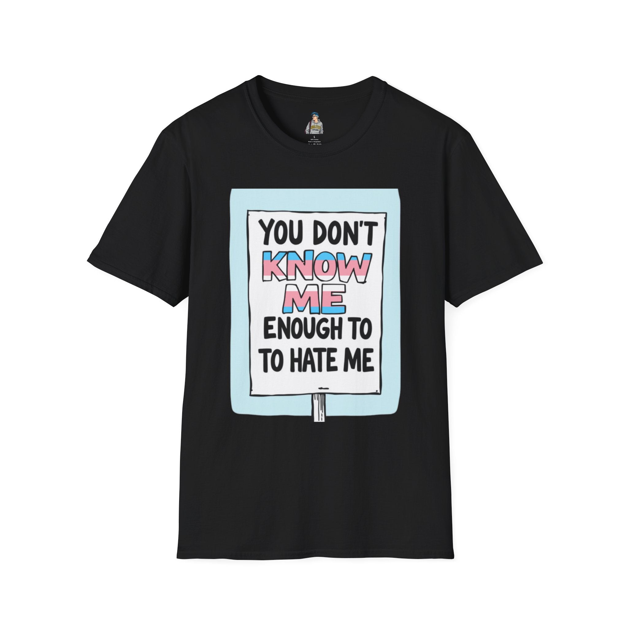 You Don't Know Me Enough to Hate Me Trans Pride T-Shirt - Unisex Softstyle Tee for Casual Wear
