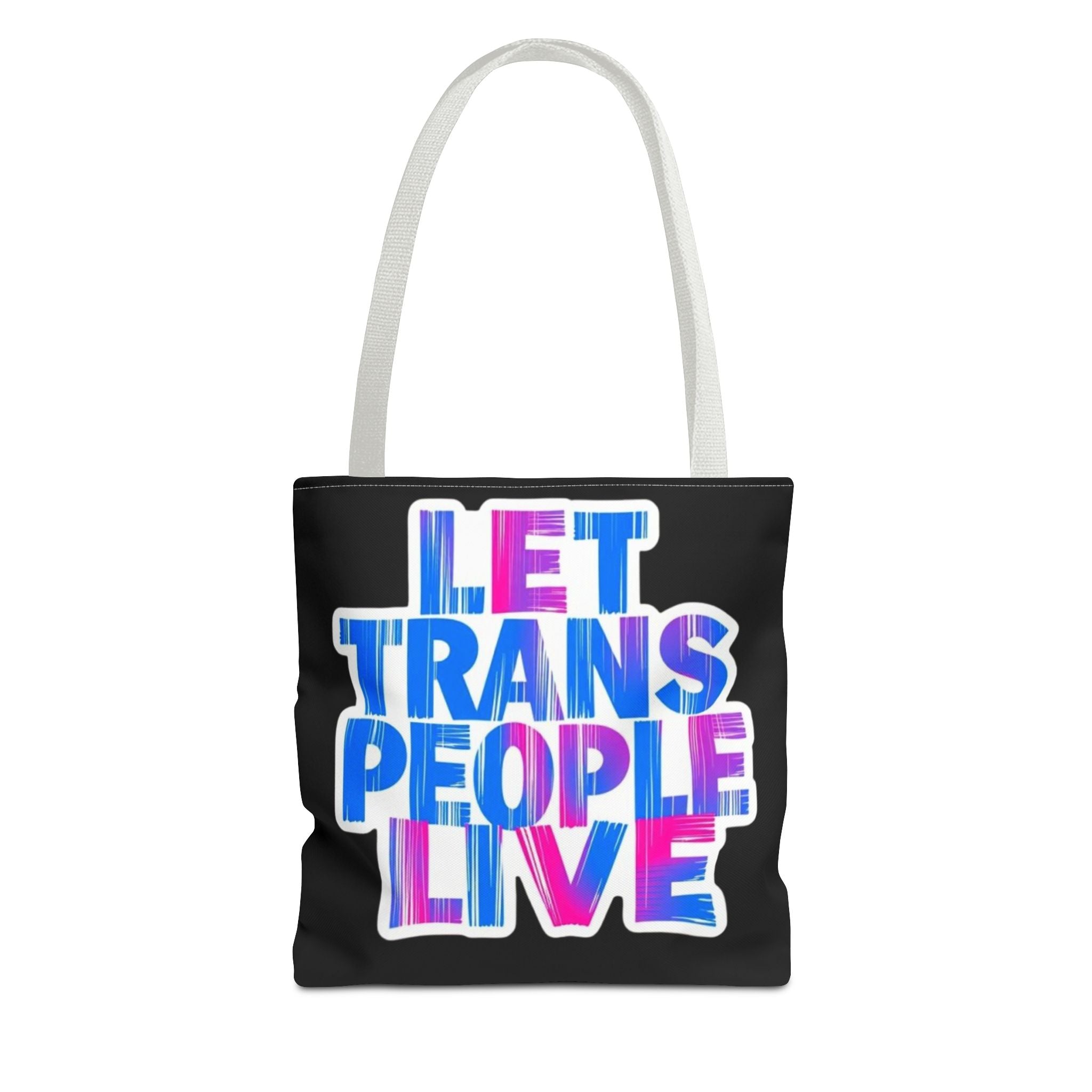 Let Trans People Live Protest Tote Bag