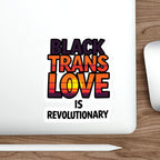 Die-Cut Stickers - BLACK TRANS LOVE IS REVOLUTIONARY