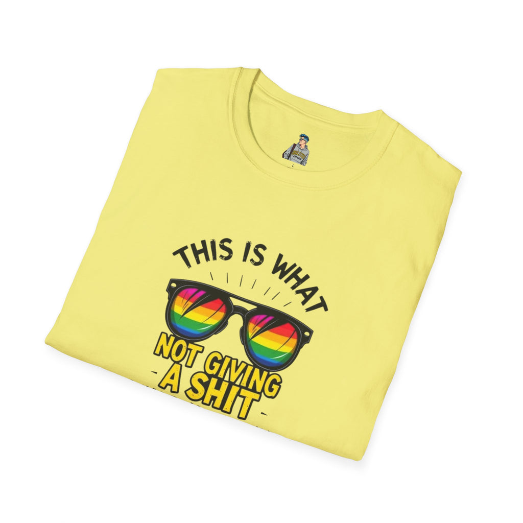 Pride Sunglasses Unisex T-Shirt - 'This Is What Not Giving a Sh*t What You Think Looks Like'