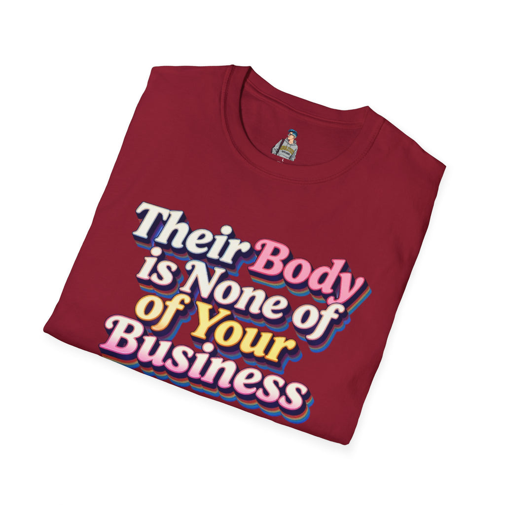Bodily Autonomy T-Shirt - Their Body Is None of Your Business T-Shirt