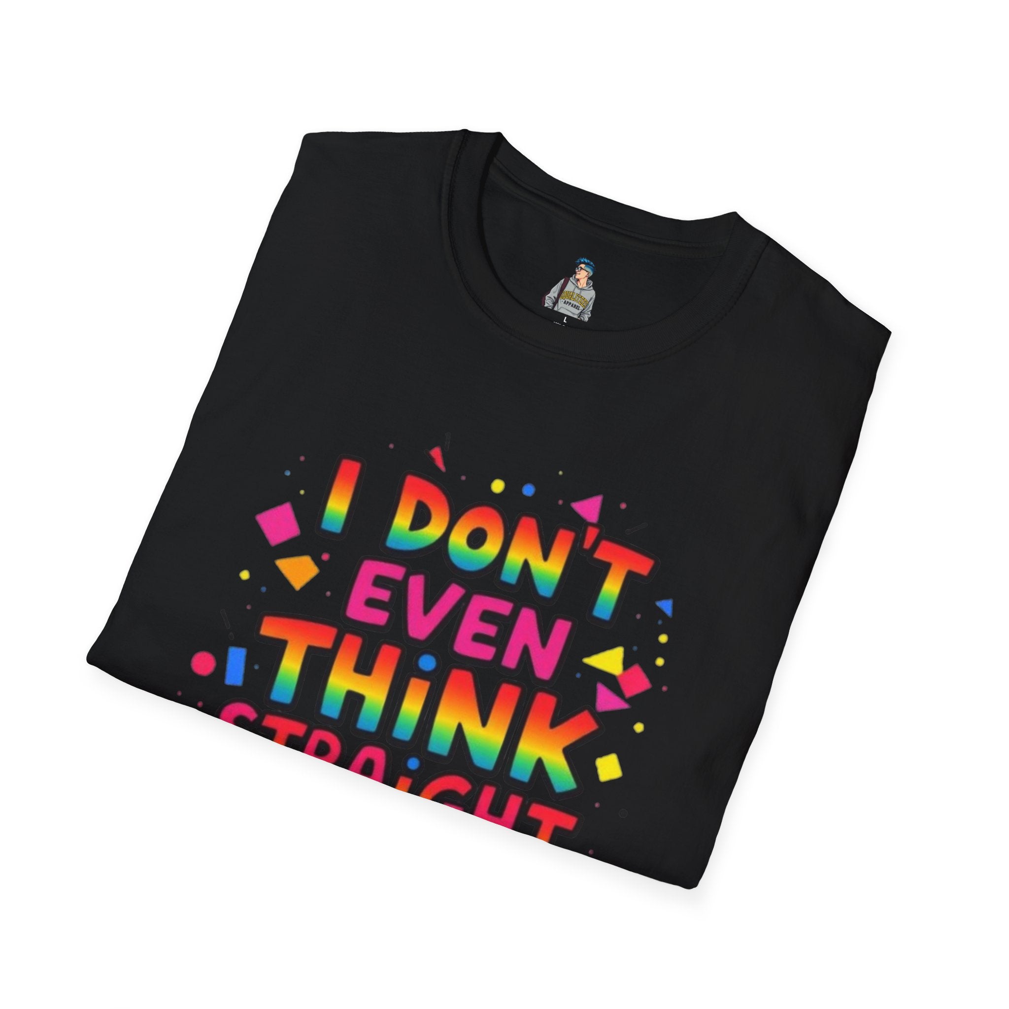 I Don't Even Think Straight Pride Tee