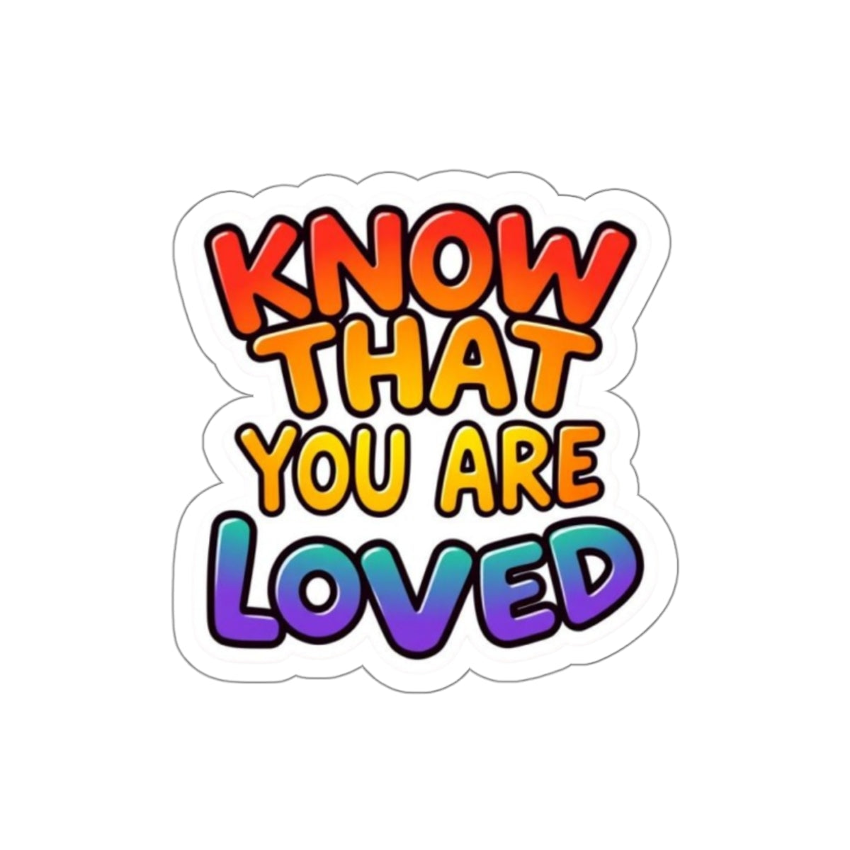 Die-Cut Stickers - Know That You Are Loved