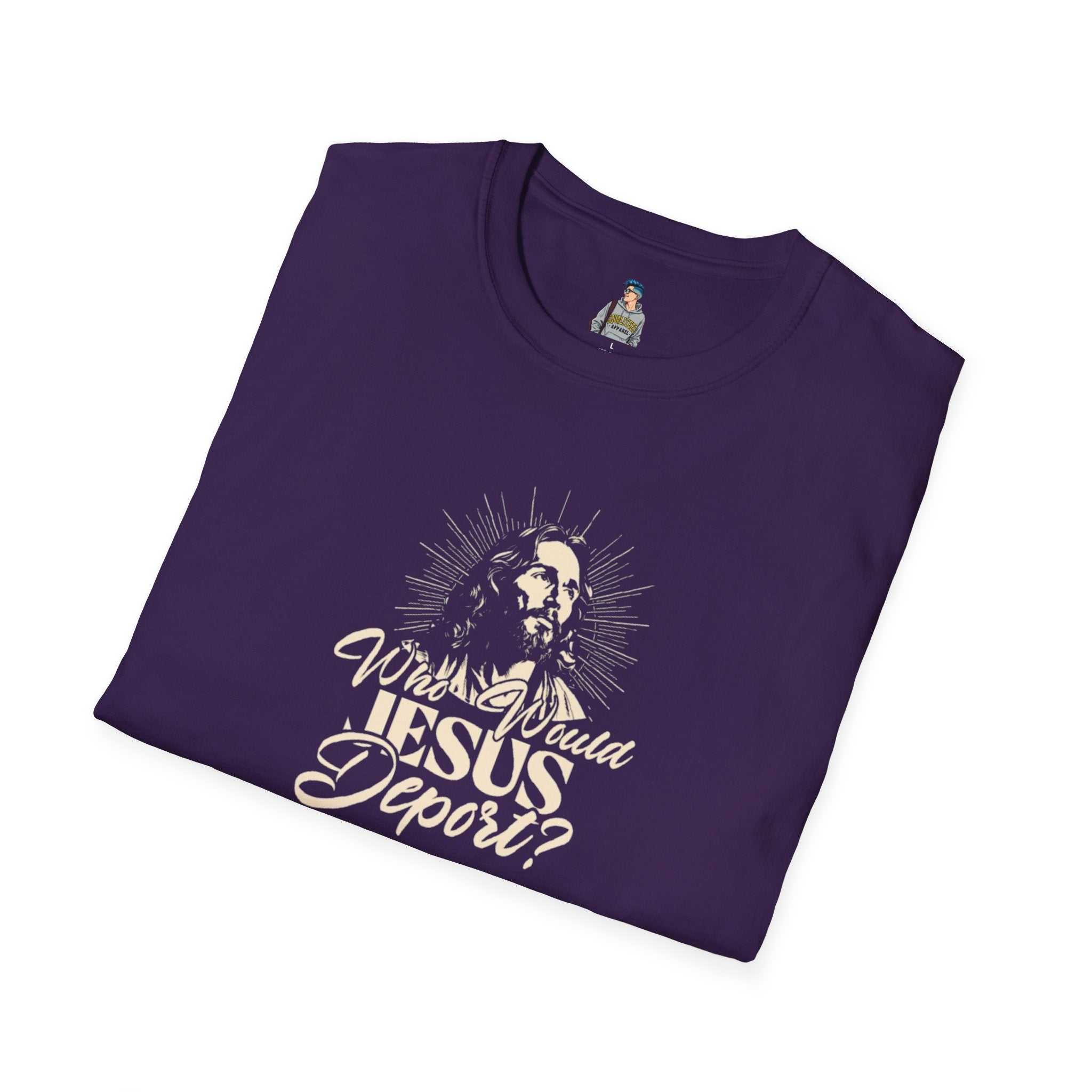Who Would Jesus Deport? Unisex Softstyle T-Shirt