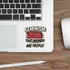 Die-Cut Stickers - FEMINISM: THE RADICAL NOTION THAT WOMEN ARE PEOPLE