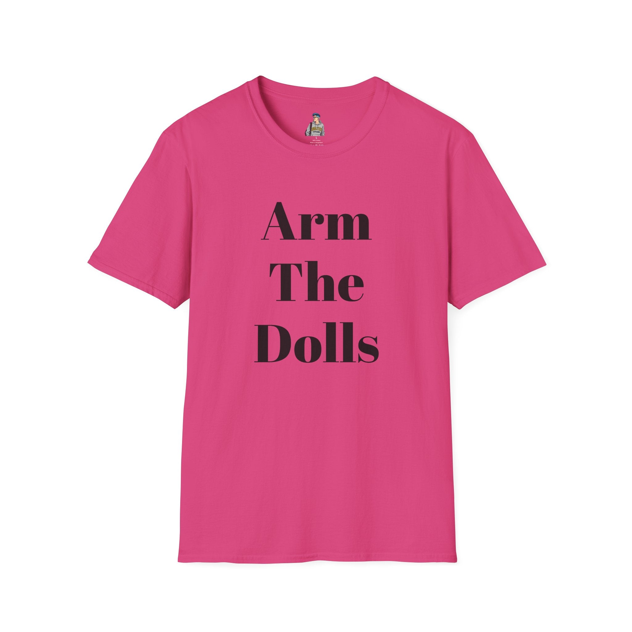 Arm The Dolls T‑Shirt — Minimalist Statement Tee
